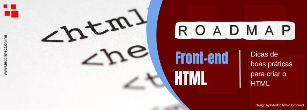 Dicas de boas práticas para criar o HTML