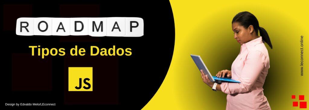 Tipos de dados no JavaScript (JS)