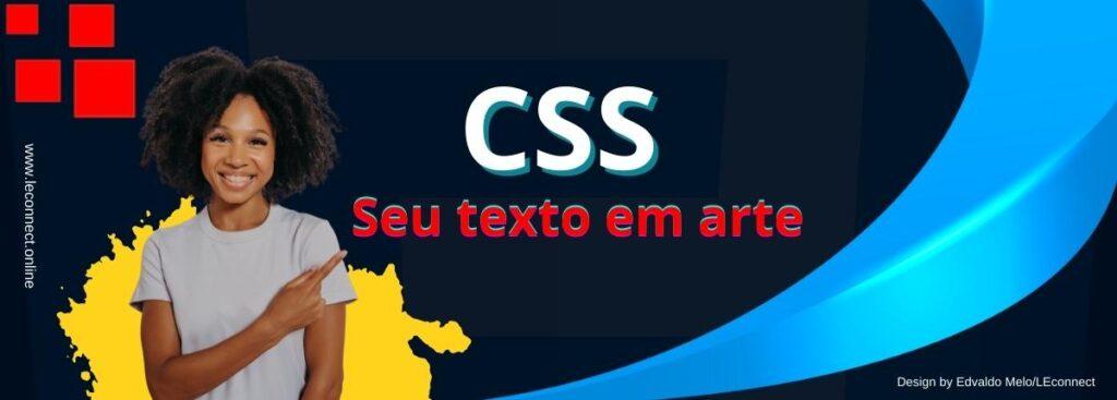 CSS transforme seu texto em arte