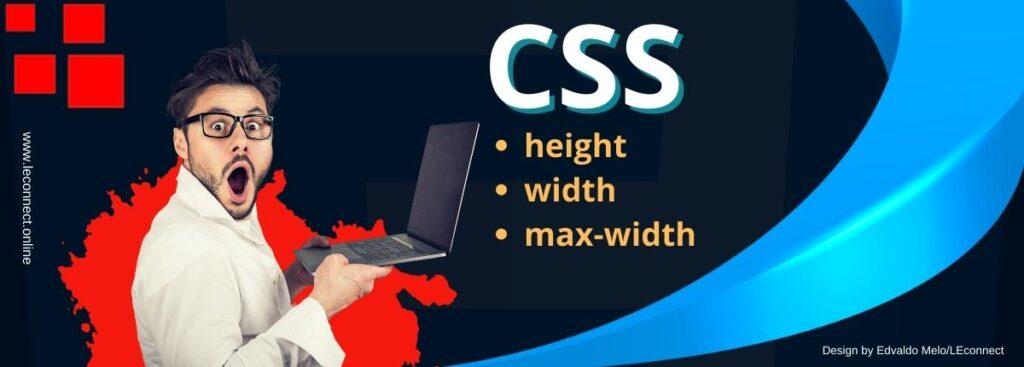 Entenda como height_ width e max-width podem transformar seu CSS