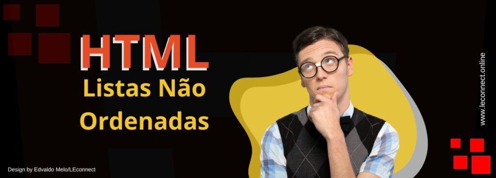 Listas Não Ordenadas HTML