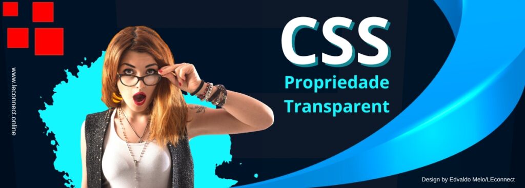 Aprenda tudo sobre a Propriedade CSS Transparent