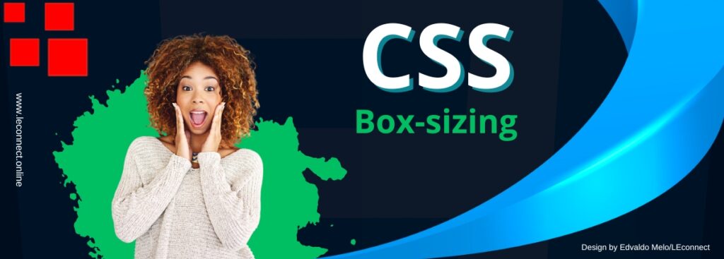 Maximize seu layout com CSS box-sizing a técnica essencial