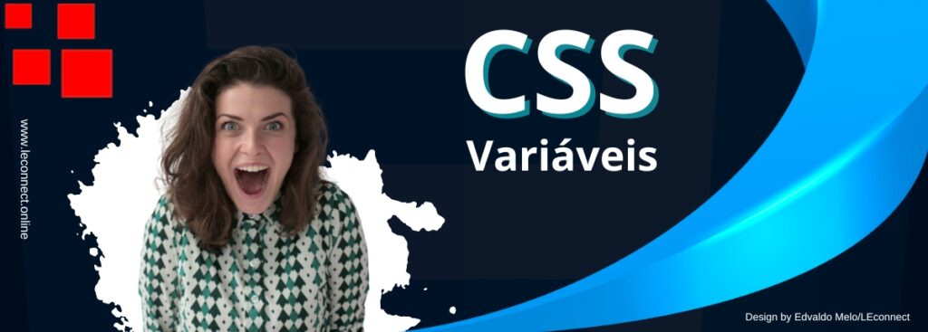 Variáveis CSS A chave para um design único