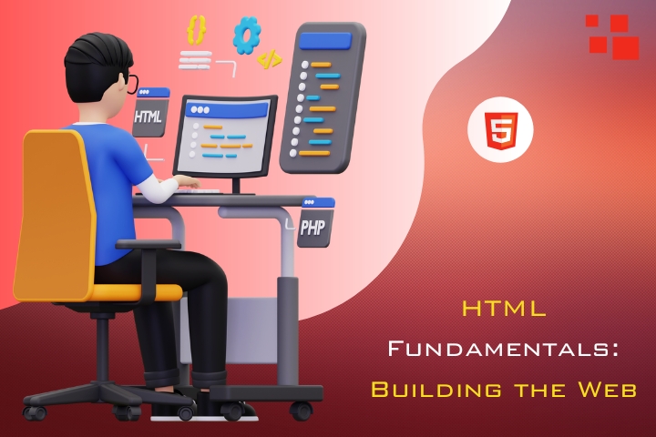 HTML Fundamentals Course: Building the Web