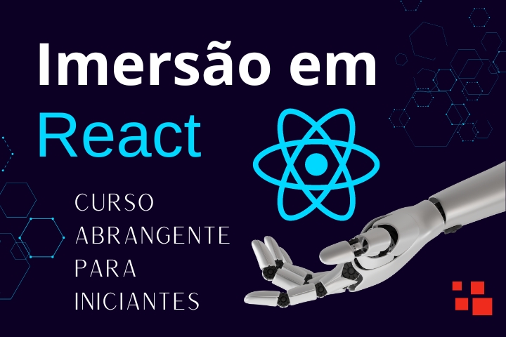 Imersão em React: Curso Abrangente para Iniciantes