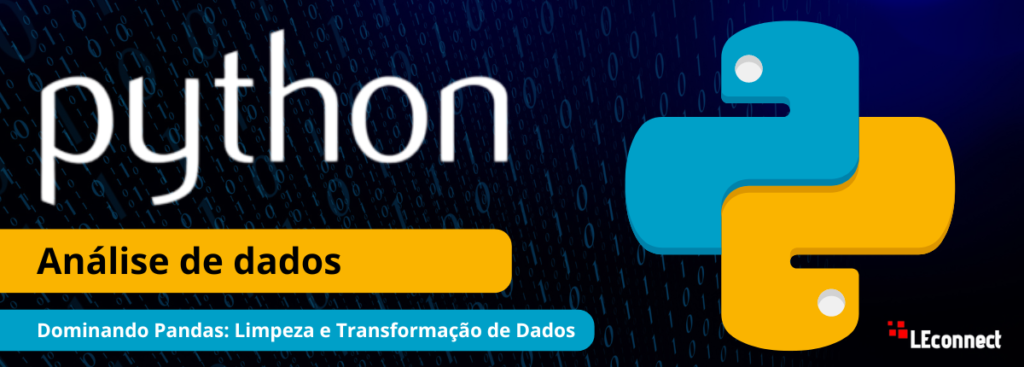 Dominando Pandas: Limpeza e Transformação de Dados