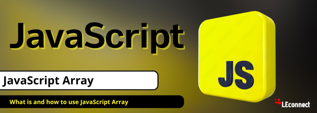 What is and how to use JavaScript Array